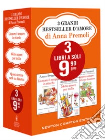 3 grandi bestseller d'amore di Anna Premoli: Non ho tempo per amarti-Un imprevisto chiamato amore-È solo una storia d'amore libro di Premoli Anna