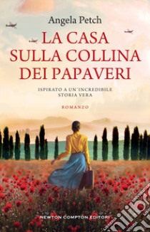 La casa sulla collina dei papaveri libro di Petch Angela