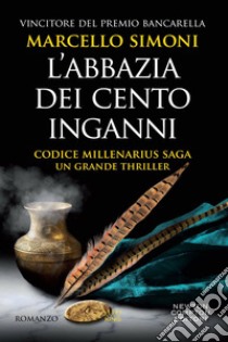 L'abbazia dei cento inganni. Codice Millenarius saga libro di Simoni Marcello