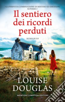 Il sentiero dei ricordi perduti libro di Douglas Louise