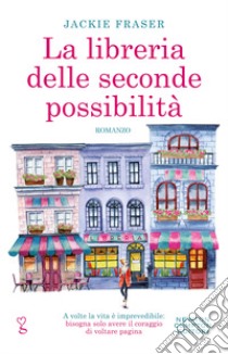 La libreria delle seconde possibilità libro di Fraser Jackie