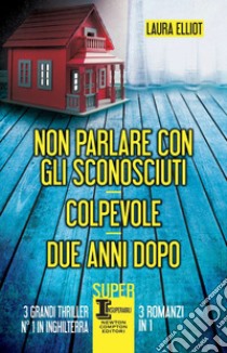 Non parlare con gli sconosciuti-Colpevole-Due anni dopo libro di Elliot Laura