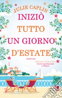 Iniziò tutto un giorno d'estate libro di Caplin Julie