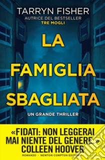 La famiglia sbagliata libro di Fisher Tarryn