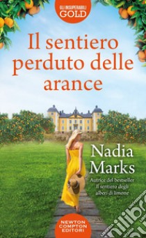 Il sentiero perduto delle arance libro di Marks Nadia