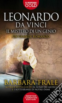 Leonardo da Vinci. Il mistero di un genio libro di Frale Barbara