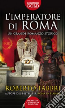 L'imperatore di Roma libro di Fabbri Roberto