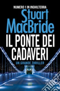 Il ponte dei cadaveri libro di MacBride Stuart