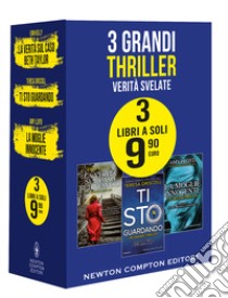 3 grandi thriller. Verità svelate: La verità sul caso Beth Taylor-Ti sto guardando-La moglie innocente libro di Kelly Erin; Driscoll Teresa; Lloyd Amy