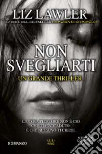 Non svegliarti libro di Lawler Liz