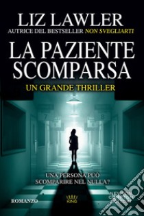 La paziente scomparsa libro di Lawler Liz