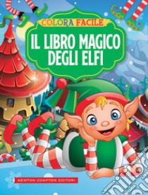 Colora Facile. Il Libro Magico Degli Elfi libro