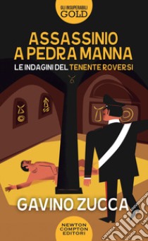 Assassinio a Pedra Manna. Le indagini del tenente Roversi libro di Zucca Gavino