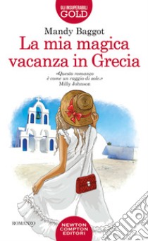 La mia magica vacanza in Grecia libro di Baggot Mandy