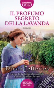 Il profumo segreto della lavanda libro di Jefferies Dinah