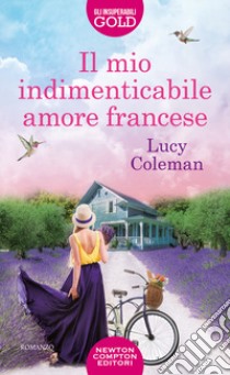 Il mio indimenticabile amore francese libro di Coleman Lucy