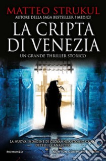 La cripta di Venezia libro di Strukul Matteo