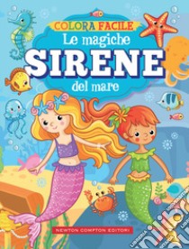 Colora Facile. Le Magiche Sirene Del Mare libro