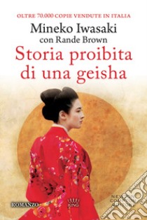 Storia proibita di una geisha libro di Iwasaki Mineko; Brown Rande