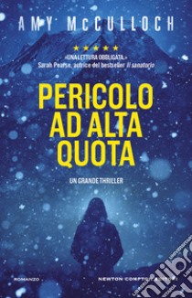 Pericolo ad alta quota libro di McCulloch Amy