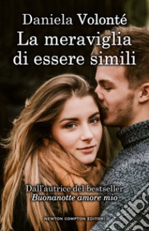 La meraviglia di essere simili libro di Volonté Daniela