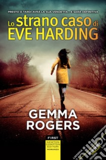 Lo strano caso di Eve Harding libro di Rogers Gemma