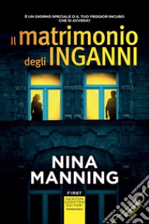 Il matrimonio degli inganni libro di Manning Nina