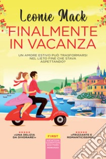 Finalmente in vacanza libro di Mack Leonie