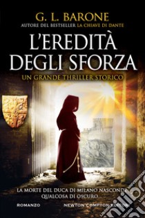 L'eredità degli Sforza libro di Barone G. L.