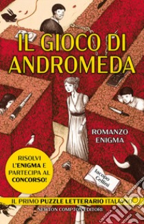 Il gioco di Andromeda libro di Cellini Iacopo