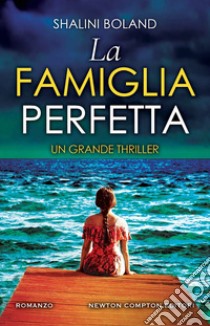 La famiglia perfetta libro di Boland Shalini