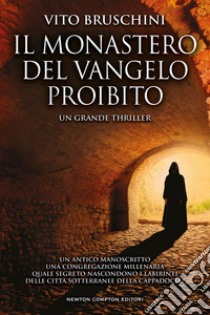 Il monastero del Vangelo proibito libro di Bruschini Vito