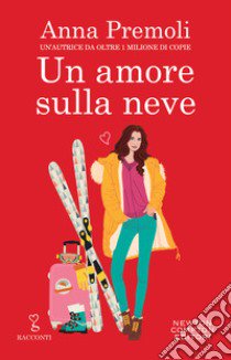 Un amore sulla neve libro di Premoli Anna