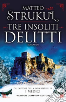 Tre insoliti delitti libro di Strukul Matteo