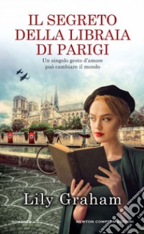 Il segreto della libraia di Parigi libro di Graham Lily