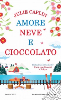 Amore neve e cioccolato libro di Caplin Julie