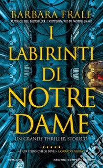 I labirinti di Notre-Dame libro di Frale Barbara