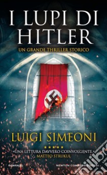 I lupi di Hitler libro di Simeoni Luigi