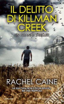 Il delitto di Killman Creek libro di Caine Rachel