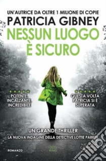 Nessun luogo è sicuro libro di Gibney Patricia