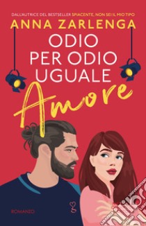 Odio per odio uguale amore libro di Zarlenga Anna