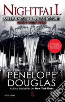 Mille ragioni per sfuggirti. Nightfall. Devil's night series libro di Douglas Penelope