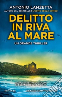 Delitto in riva al mare libro di Lanzetta Antonio