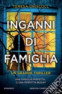 Inganni di famiglia libro di Driscoll Teresa