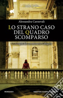 Lo strano caso del quadro scomparso libro di Carnevali Alessandra