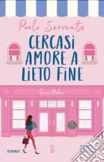 Cercasi amore a lieto fine libro di Servente Paola