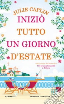 Iniziò tutto un giorno d'estate libro di Caplin Julie