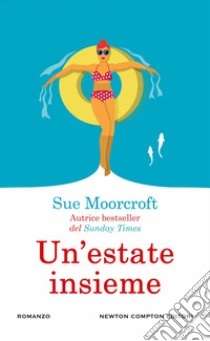 Un'estate insieme libro di Moorcroft Sue