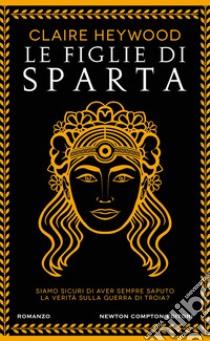 Le figlie di Sparta libro di Heywood Claire