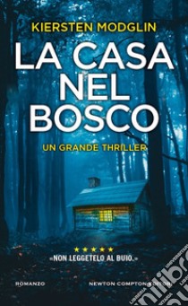 La casa nel bosco libro di Modglin Kiersten